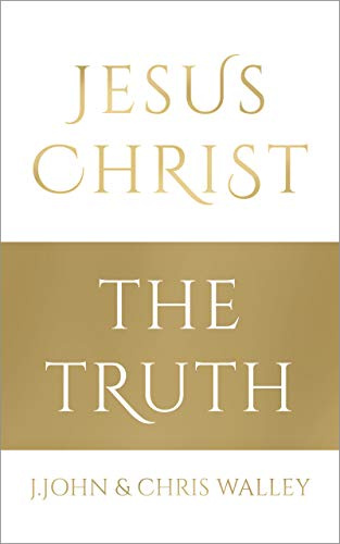 Jesus Christ - The Truth