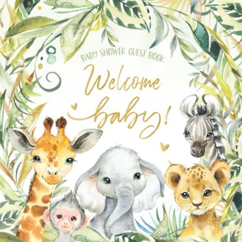 Welcome Baby Shower Guest Book: Safari Jungle Animals Theme Sign-In Guestbook with Gift Log + Keepsake Photo Pages | Baby Elephant Lion Giraffe Zebra | Tropical Greenery Neutral