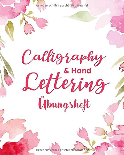 Handlettering Übungsheft: das Praxisbuch zum Nachzeichnen von mehr als 40 Hand Lettering Schriftarten & Alphabeten auf über 200 Seiten