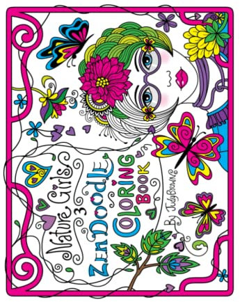Zen Doodle Coloring Book: Nature Girls 3