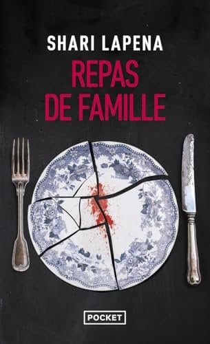 Repas de famille de Shari Lapena. Nouveauté poche 2025. Meurtres en famile. Par la reine du thriller psychologique.