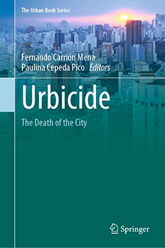 Urbicide: The Death of the City (The Urban Book Series)