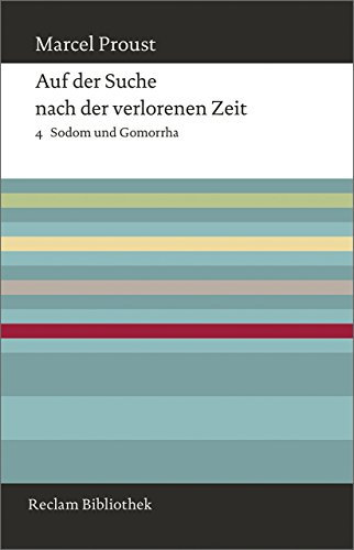 Auf der Suche nach der verlorenen Zeit. Band 4: Sodom und Gomorrha (Reclam Bibliothek)