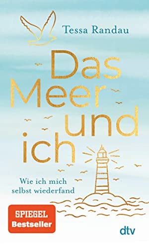 Das Meer und ich: Wie ich mich selbst wiederfand | Eine hinreißende Erzählung über Selbstliebe und Glückssterne