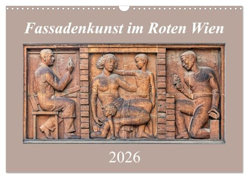 Fassadenkunst im Roten Wien (Wandkalender 2026 DIN A3 quer), CALVENDO Monatskalender: Kunstgalerie der Arbeiter (CALVENDO Kunst)