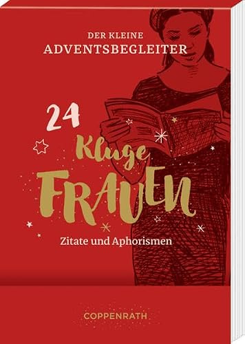 Der kleine Adventsbegleiter - Kluge Frauen: 24 Zitate und Aphorismen