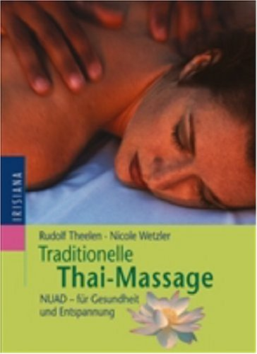 Traditionelle Thai-Massage: NUAD- für Gesundheit und Entspannung