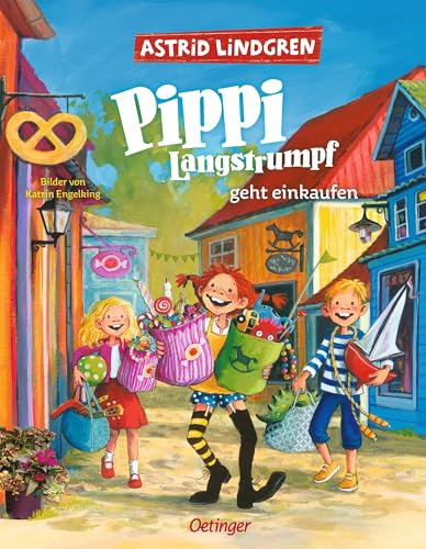 Pippi Langstrumpf geht einkaufen: Kunterbuntes Pippi Langstrumpf-Bilderbuch zum Vorlesen für Kinder ab 5 Jahren
