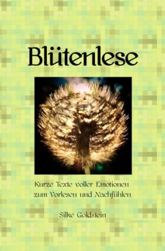 Blütenlese: Ein Fühlbuch für Erwachsene