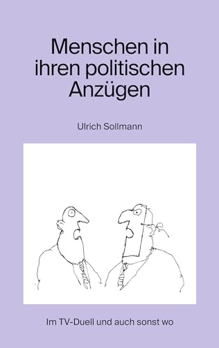 Menschen in ihren politischen Anzügen: Im TV-Duell und auch sonst wo