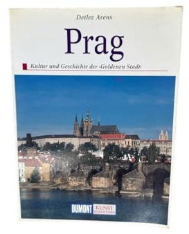 DuMont Kunst Reiseführer Prag: Kultur und Geschichte der Goldenen Stadt