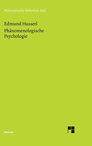 Phänomenologische Psychologie: Text nach Husserliana, Band IX (Philosophische Bibliothek)