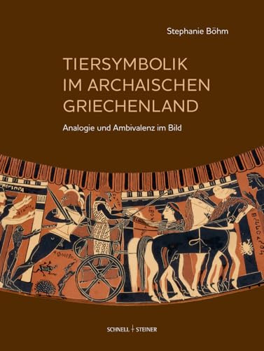 Tiersymbolik im archaischen Griechenland: Analogie und Ambivalenz im Bild
