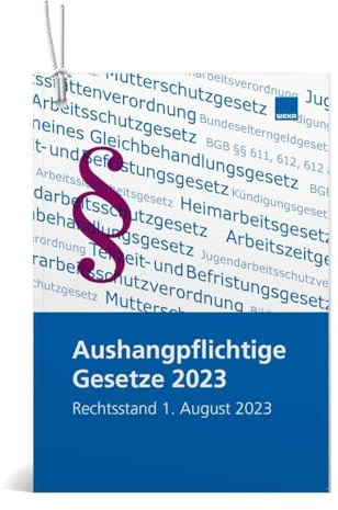 Aushangpflichtige Gesetze: Aktualisierte Auflage mit Rechtstand 1. August 2023