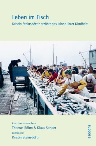 Leben im Fisch: Kristín Steinsdóttir erzählt das Island ihrer Kindheit