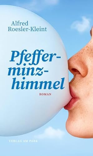 Pfefferminzhimmel: Roman (verlag am park)