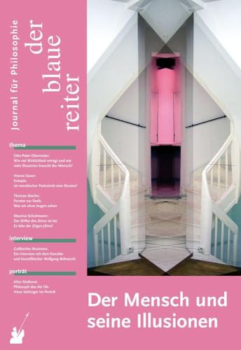 Der Blaue Reiter. Journal für Philosophie / Der Mensch und seine Illusionen
