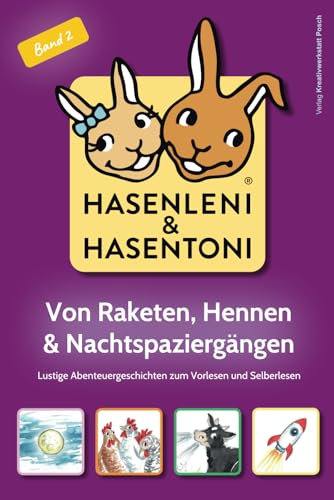 Hasenleni & Hasentoni: Von Raketen, Hennen & Nachtspaziergängen (Band 2): Lustige Abenteuergeschichten zum Vorlesen und Selberlesen ab 4 Jahren; mit ... Von Raketen, Hennen und Nachtspaziergängen