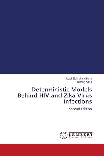 Deterministic Models Behind HIV and Zika Virus Infections: - Second Edition
