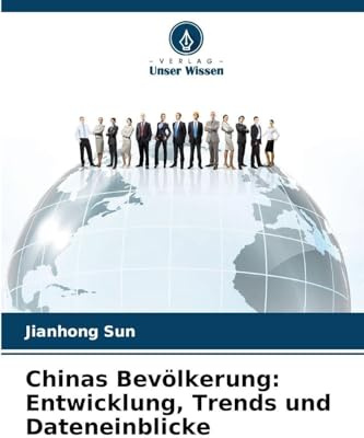 Chinas Bevölkerung: Entwicklung, Trends und Dateneinblicke: DE