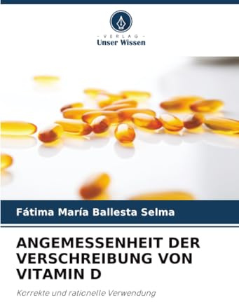 ANGEMESSENHEIT DER VERSCHREIBUNG VON VITAMIN D: Korrekte und rationelle Verwendung