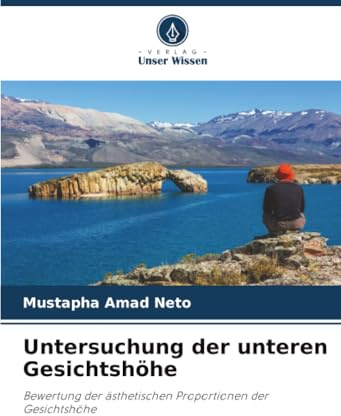 Untersuchung der unteren Gesichtshöhe: Bewertung der ästhetischen Proportionen der Gesichtshöhe