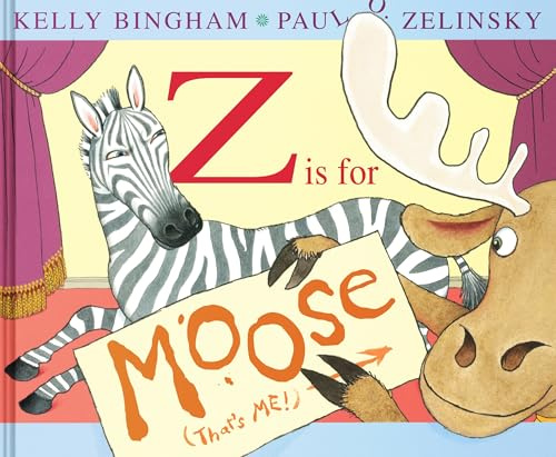 Z Is for Moose: A Notable Picture Book About Friendship and Sharing for Kids (Ages 4-8)