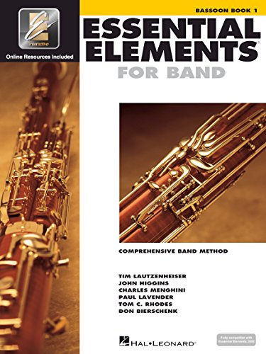 Essential Elements for Band – Fagott Buch 1 mit EEi Online-Ressourcen | Fagott-Lehrbuch für Anfänger mit Liedern und Noten für Schüler und Lehrer | ... für Blasorchester: Bassoon Book 1 (BASSON)