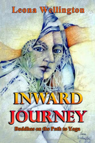 INWARD JOURNEY: Buddhas on the Path to Yoga (SOUL SKETCHES, Band 3)
