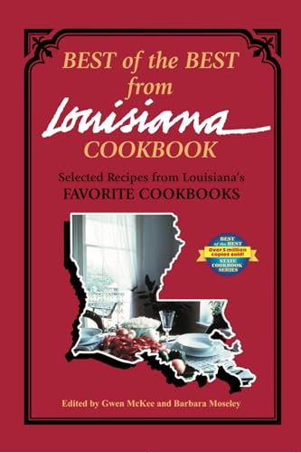 Best of the Best from Louisiana: Selected Recipes from Louisiana's Favorite Cookbooks