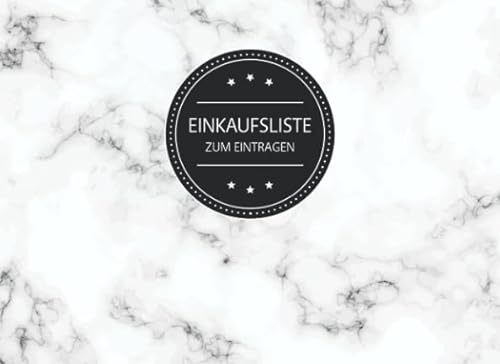 Einkaufsliste Zum Eintragen: Einkaufsliste Block - Einkaufsplaner für Lebensmittel als Checkliste - Einkäufe Organisieren - Einkauf Haushaltsbuch - ... und Single Haushalt; Motiv: Marble Mamor