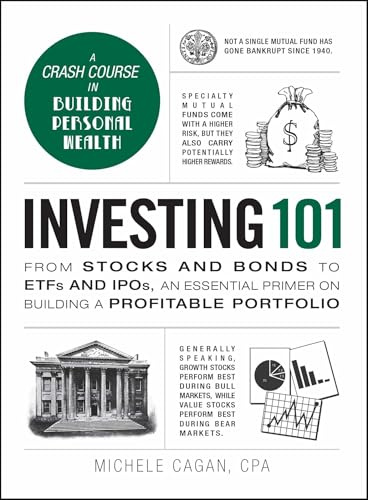 Investing 101: From stocks and bonds to ETFs and IPOs, an essential primer on building a profitable portfolio (Adams 101 Series)