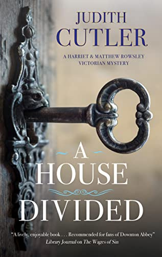 A House Divided: 4 (A Harriet & Matthew Rowsley Victorian Mystery)