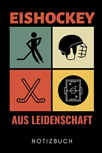 EISHOCKEY AUS LEIDENSCHAFT NOTIZBUCH: A5 Notizbuch LINIERT Geschenk für Eishockeybuch | Eishockey Fans | Training | Geschenkidee | Wintersport | Schönes Buch | Journal | Kalender | Terminplaner