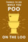 Things To Do While You Poo On The Loo: Activity Book With Funny Facts, Bathroom Jokes, Poop Puzzles, Sudoku & Much More. Perfect Gag Gift.: 1 (Alex Smart's Bathroom Readers)