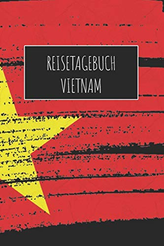 Reisetagebuch Vietnam: 6x9 Reise Journal I Notizbuch mit Checklisten zum Ausfüllen I Perfektes Geschenk für den Trip nach Vietnam für jeden Reisenden