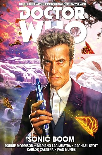Doctor Who: The Twelfth Doctor: Sonic Boom Volume 6: The Twelfth Doctor Vol. 6: Sonic Boom