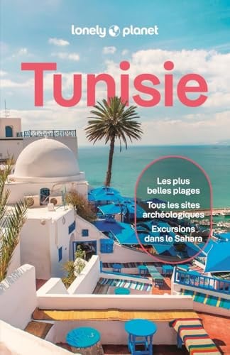 Lonely Planet - Guide Tunisie 2026-2027: Itinéraires, expériences, conseils pratiques