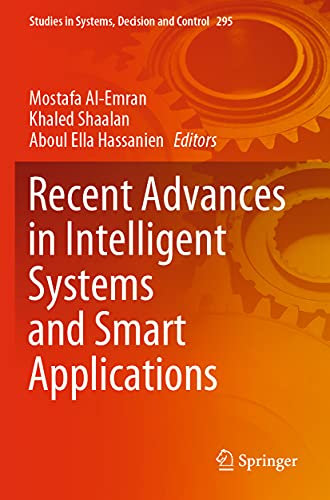 Recent Advances in Intelligent Systems and Smart Applications (Studies in Systems, Decision and Control, 295)