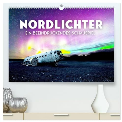 Nordlichter - ein beeindruckendes Schauspiel. (hochwertiger Premium Wandkalender 2026 DIN A2 quer), Kunstdruck in Hochglanz: Ein farbenfrohes Naturspektakel. (CALVENDO Orte)