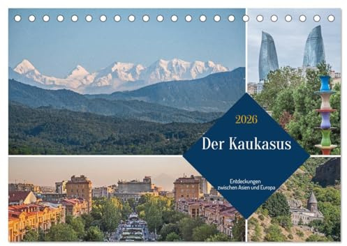 Der Kaukasus - Entdeckungen zwischen Asien und Europa (Tischkalender 2026 DIN A5 quer), CALVENDO Monatskalender: Eine Reise durch die Kaukasusländer ... Armenien und Aserbaidschan (CALVENDO Orte)