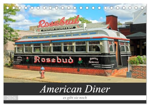 American Diner - es gibt sie noch (Tischkalender 2026 DIN A5 quer), CALVENDO Monatskalender: Einige der schönsten Exemplare klassischer American Diner aus verschiedenen US-Staaten (CALVENDO Orte)