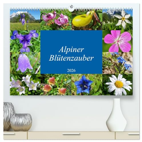 Alpiner Blütenzauber (hochwertiger Premium Wandkalender 2026 DIN A2 quer), Kunstdruck in Hochglanz: Die Vielfalt und Schönheit der alpenländischen Blütenpracht (CALVENDO Natur)