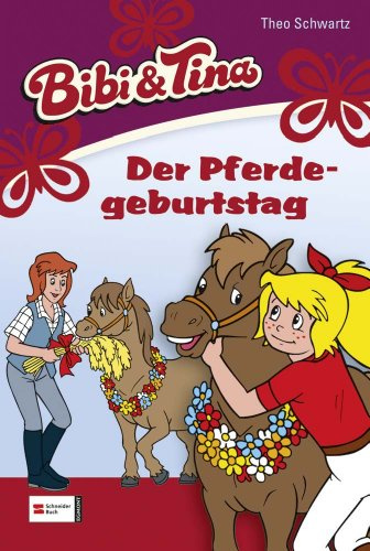 Bibi & Tina, Band 17: Der Pferdegeburtstag