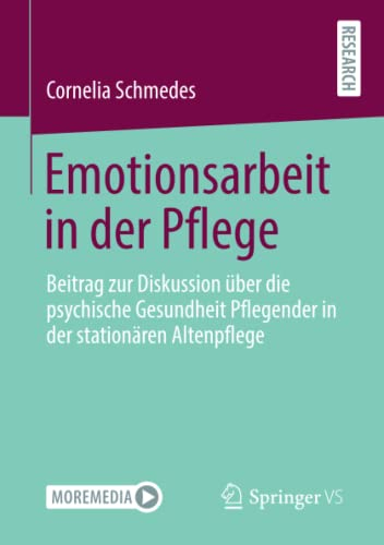 Emotionsarbeit in der Pflege: Beitrag zur Diskussion über die psychische Gesundheit Pflegender in der stationären Altenpflege