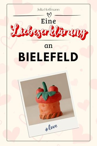 Eine Liebeserklärung an Bielefeld - Die große Hommage - das perfekte Geschenk für Weihnachten und Geburtstag und jeden Anlass