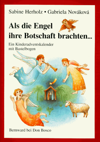 Adventskalender, Als die Engel die Botschaft brachten . . .