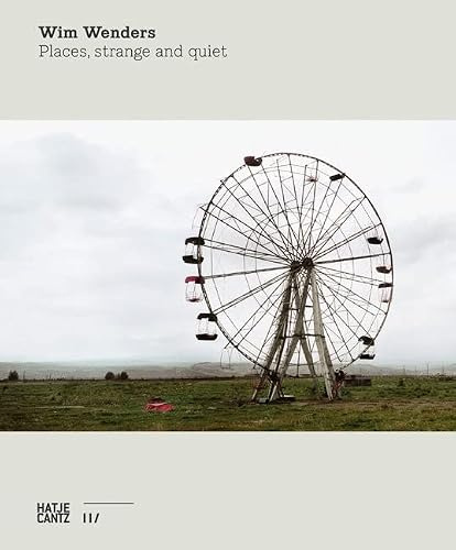 Wim Wenders: Places, strange and quiet (Fotografie)