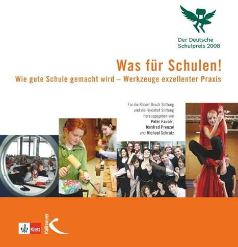 Was für Schulen!: Der Deutsche Schulpreis 2008