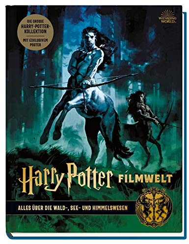 Harry Potter Filmwelt: Bd. 1: Alles über die Wald-, See- und Himmelswesen